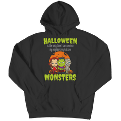 Limited Edition - Halloween Is The Only Time I Can Convince My Neighbors My Kids Are Monsters