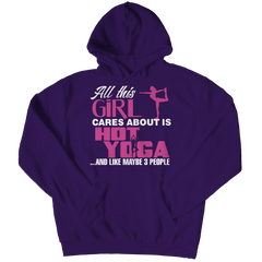 Limited Edition - All This Girl Cares About Is Hot Yoga