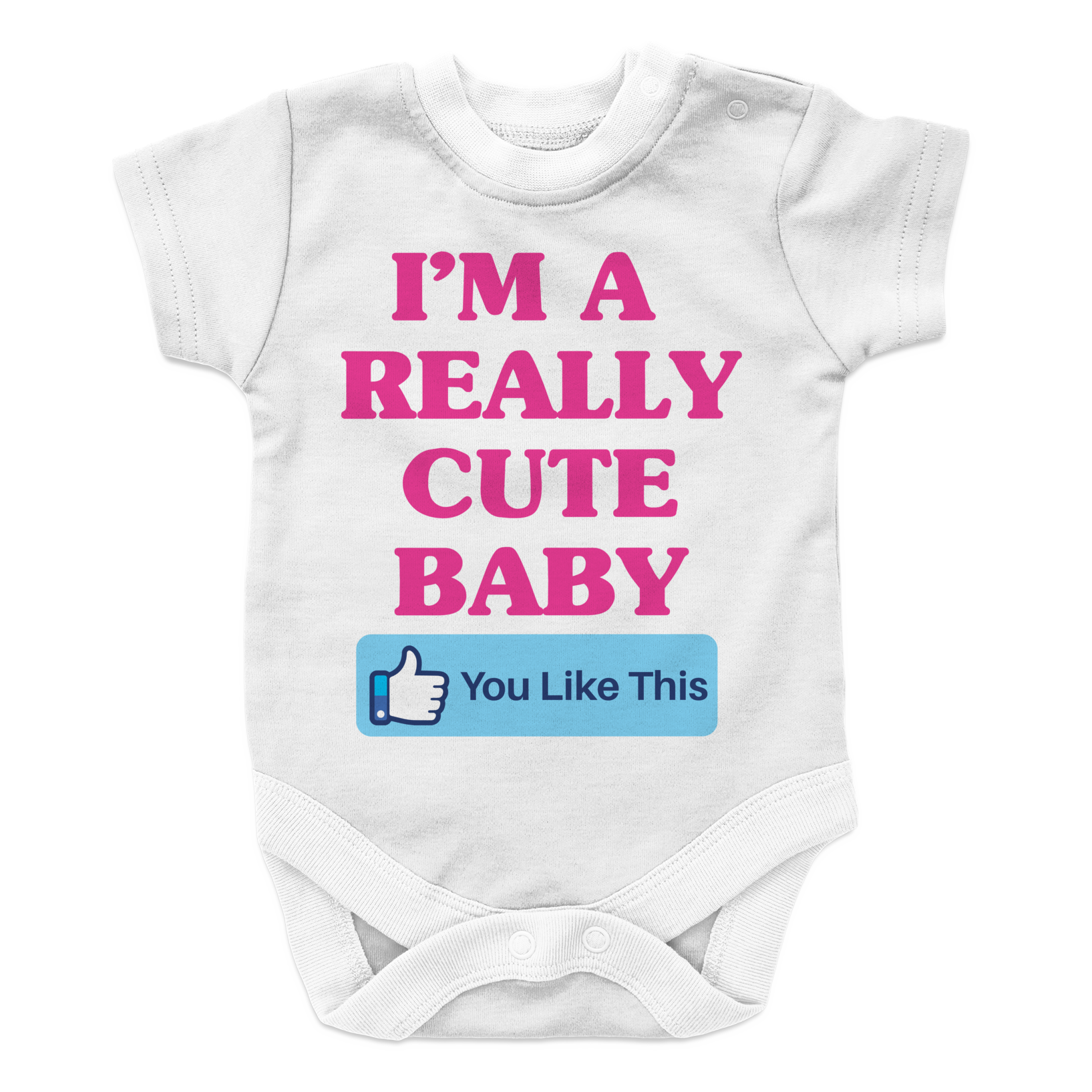 I'm A Really Cute Baby - 2 Baby Onesie