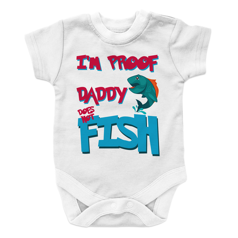 Daddy Does Not Fish All The Time -2 Baby Onesie