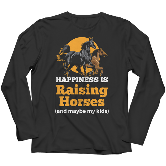 Happiness Is Raising Horses Long Sleeve Shirt