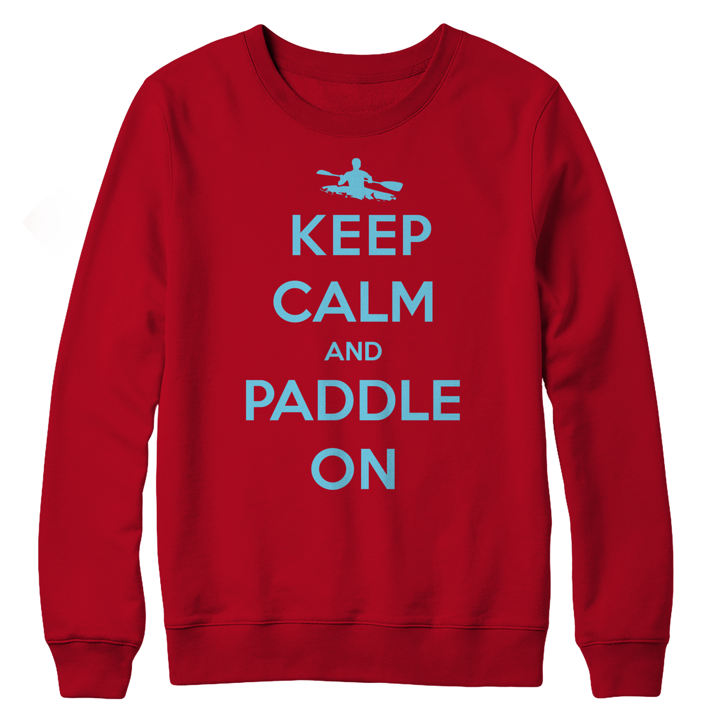 Keep Calm And Paddle On Crewneck Fleece Sweat Shirt