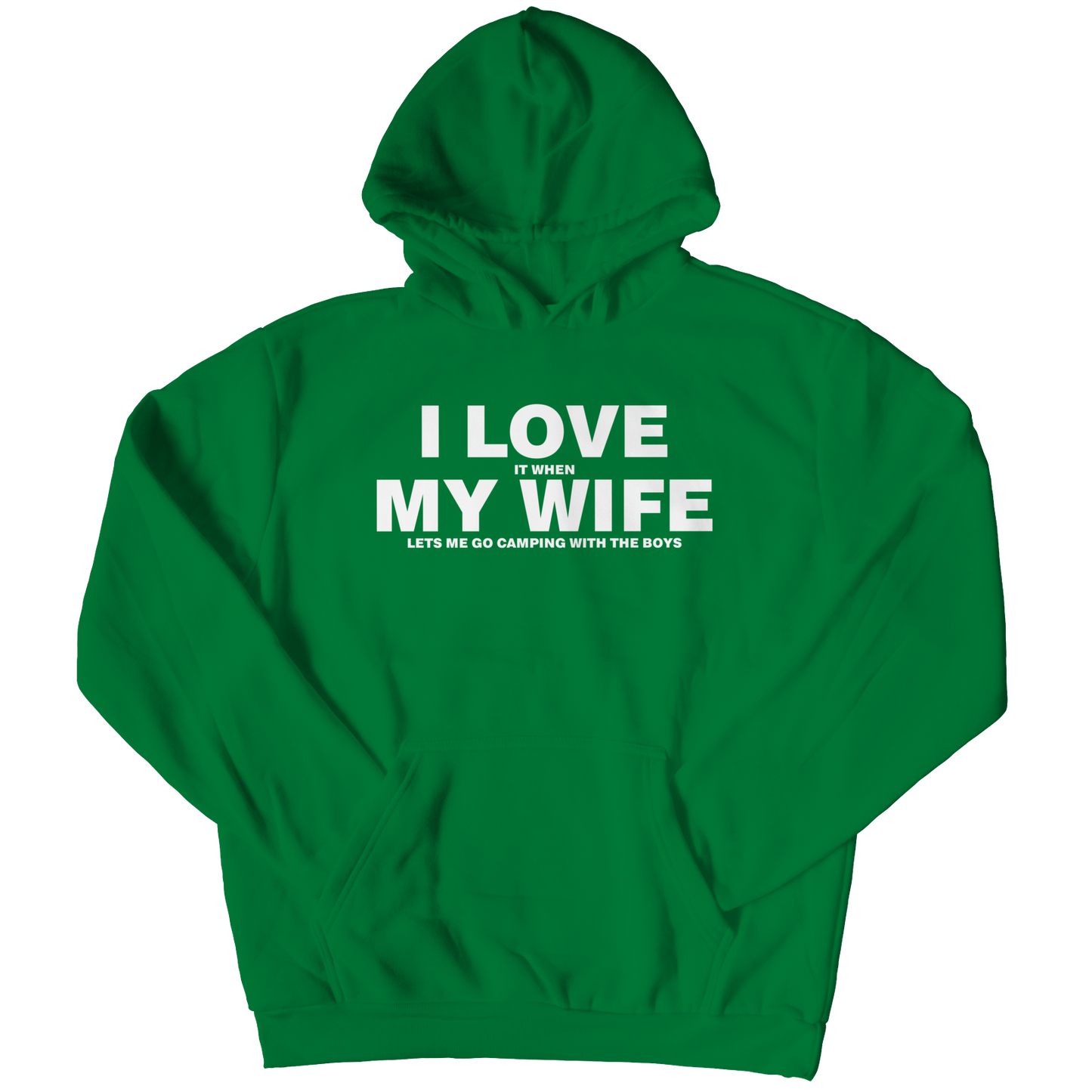 I Love It When My Wife Let's Me Go Camping Hoodie