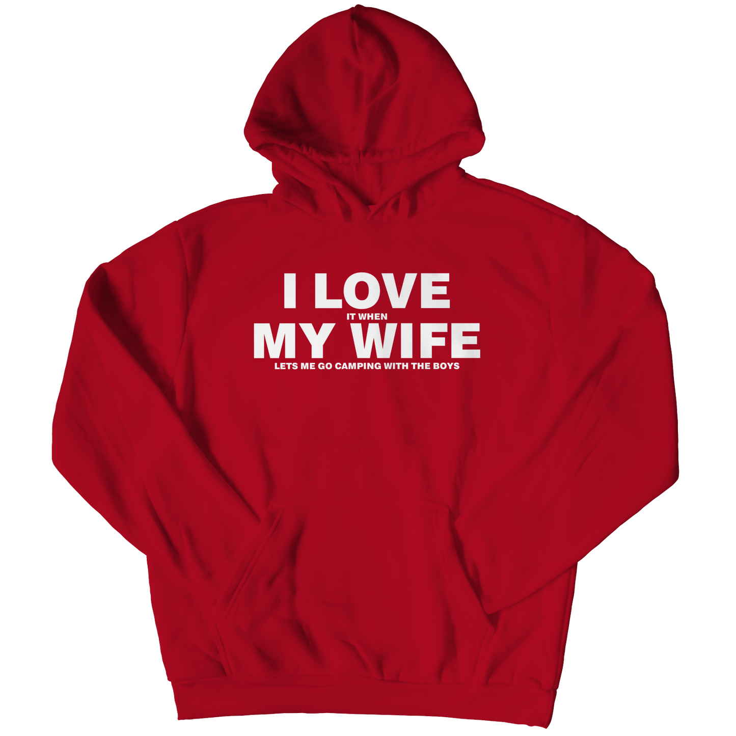 I Love It When My Wife Let's Me Go Camping Hoodie