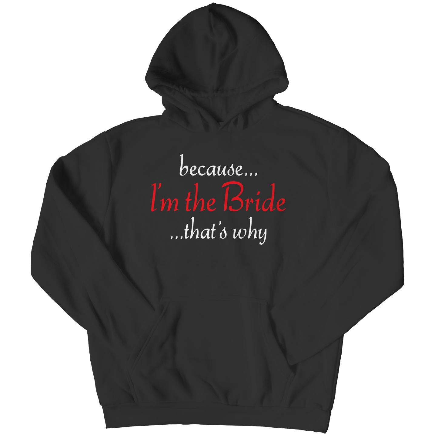 Limited Edition - Because I'm The Bride Shirt