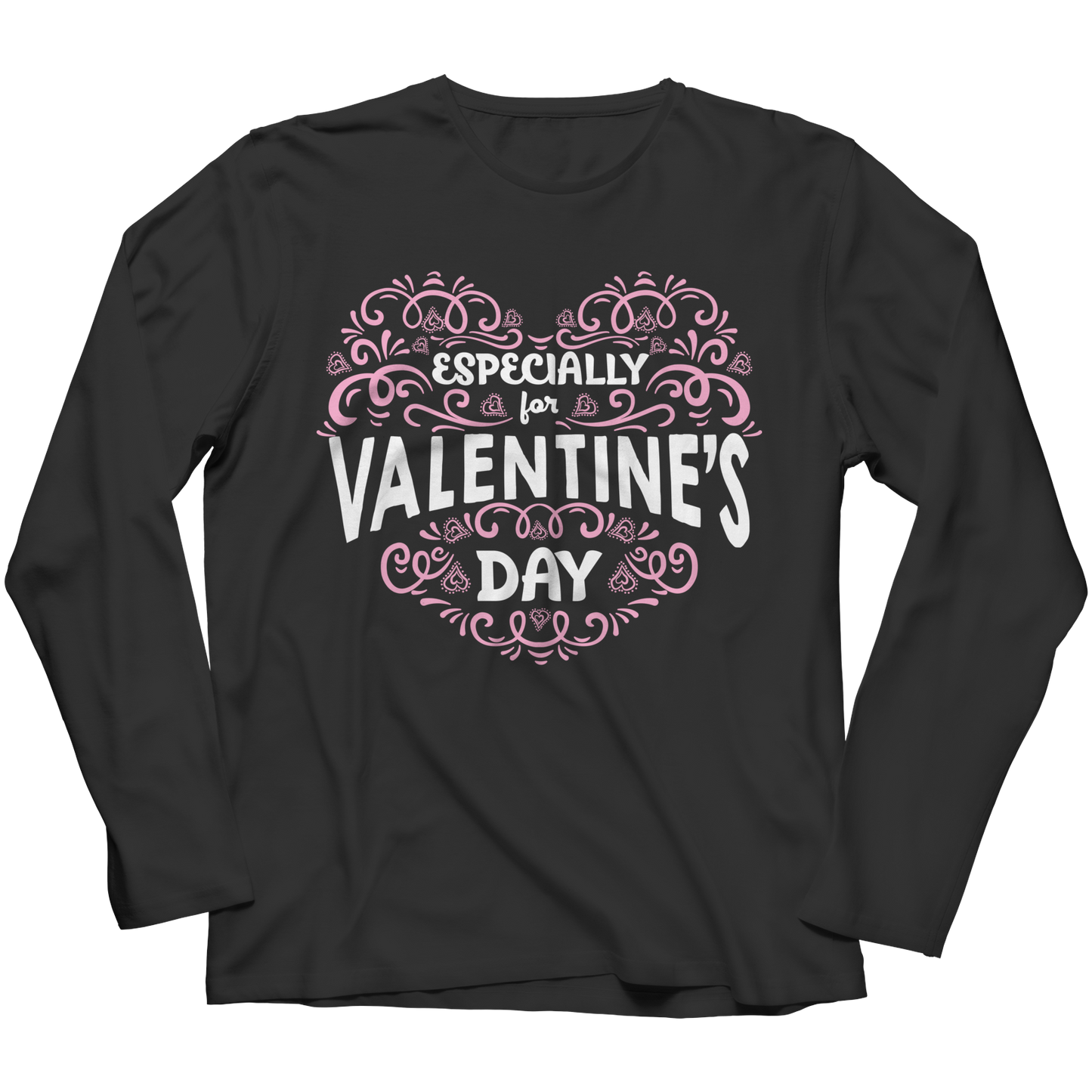 Especially For Valentine's Day Shirt