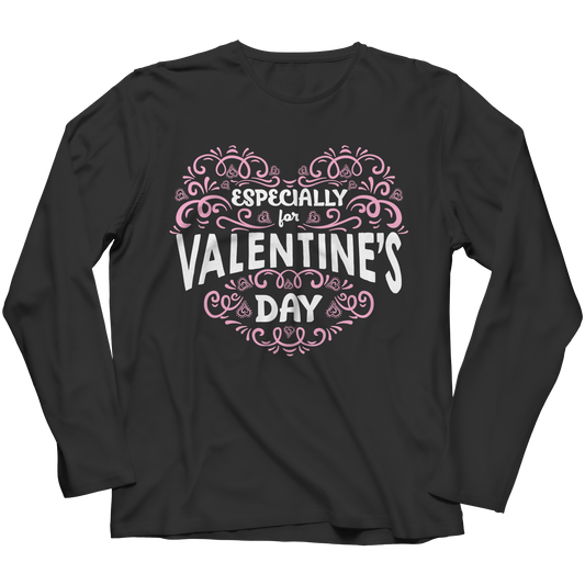 Especially For Valentine's Day Shirt