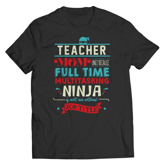 Limited Edition - Teacher Ninja Mom