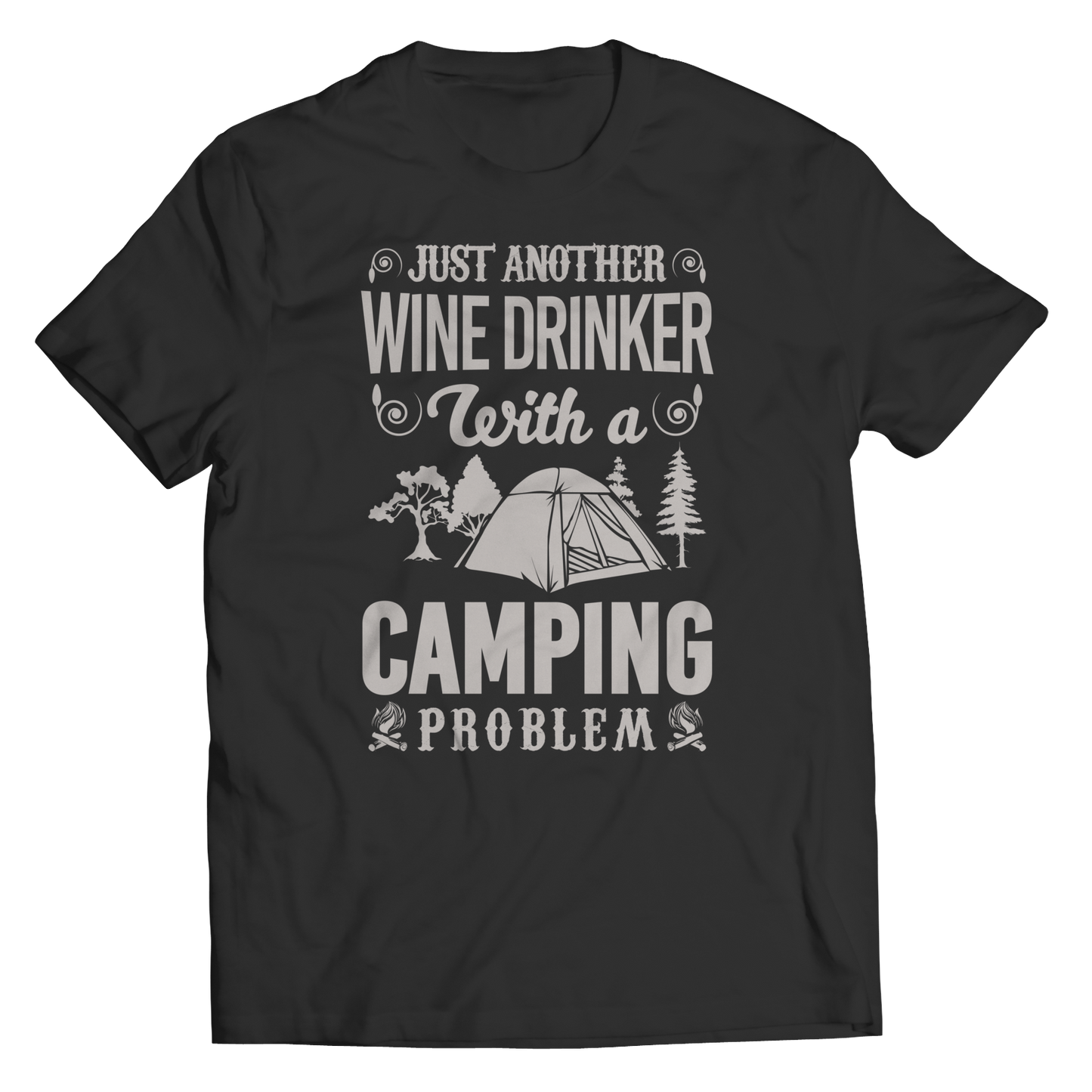 Just Another Wine Drinker With A Camping Problem Shirt