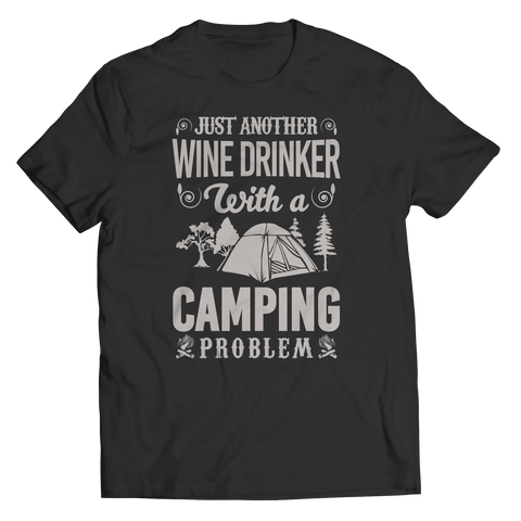 Just Another Wine Drinker With A Camping Problem Shirt