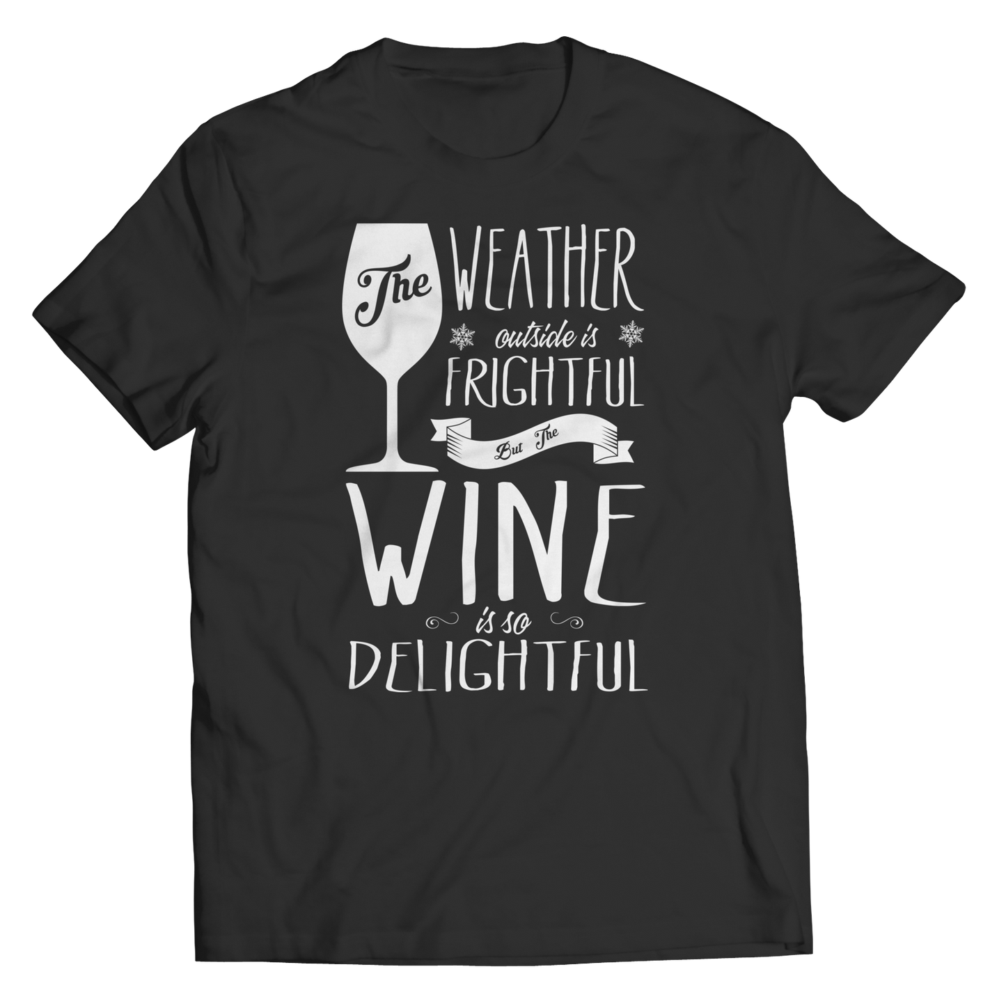 Limited Edition - The Weather is Frightful but the wine is delightful