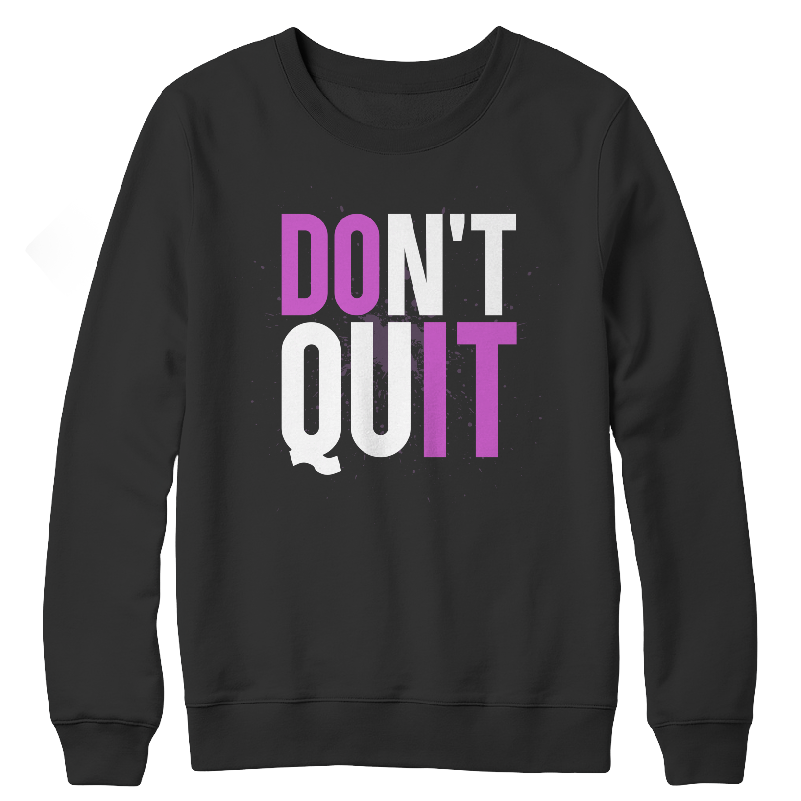 Don't Quit - Do It Crewneck Fleece Sweat Shirt