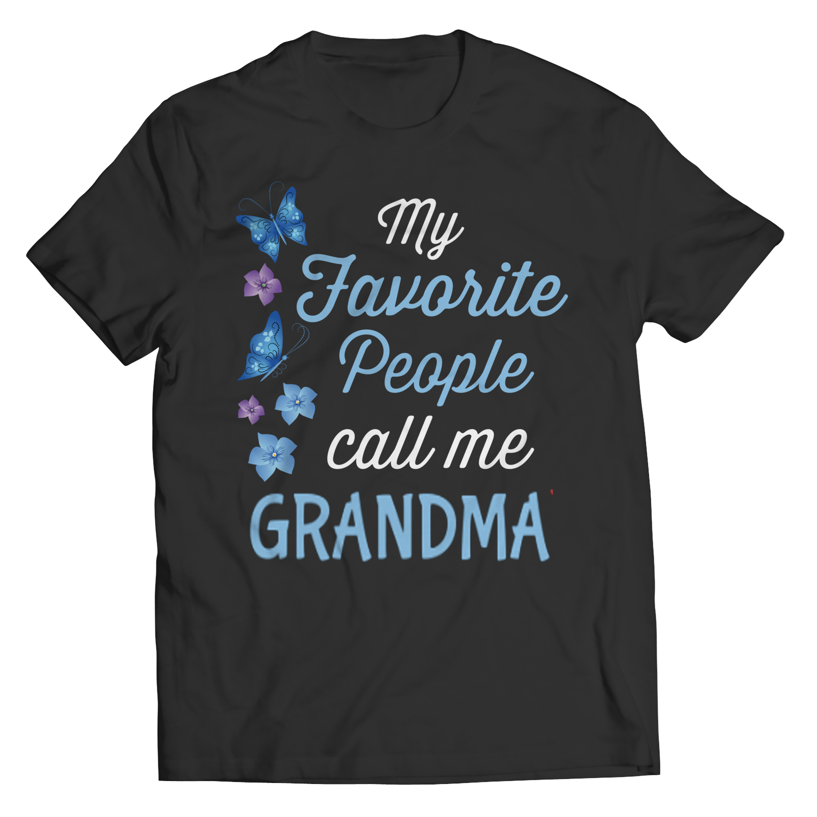 My Favorite People Call Me Grandma Unisex Tee Shirt