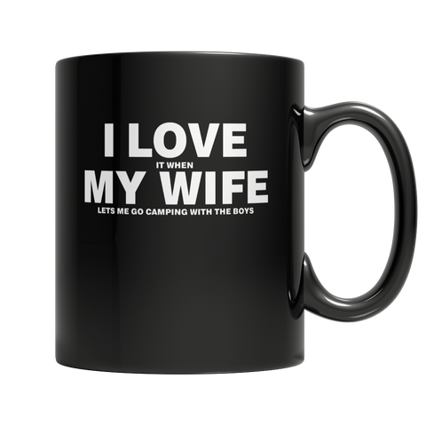 I Love It When My Wife Let's Me Go Camping Mug