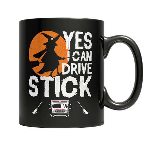 Yes I Can Drive Stick EMT - 11oz Black Mug