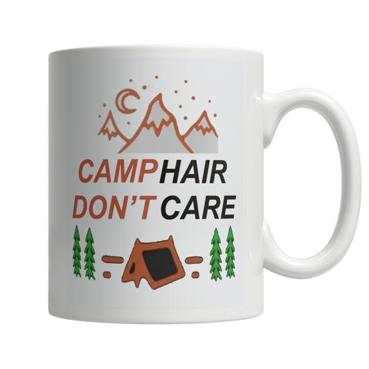 Camp Hair Don't Care  White Mug