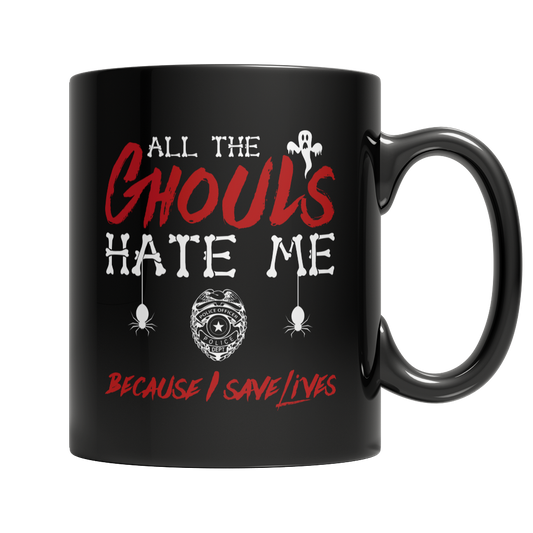 All The Ghouls HATE Me - Police Dark Mug